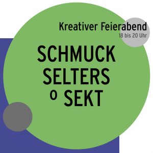 Kreativer Feierabend 05.02.26 | Schmuck, Selters ° Sekt