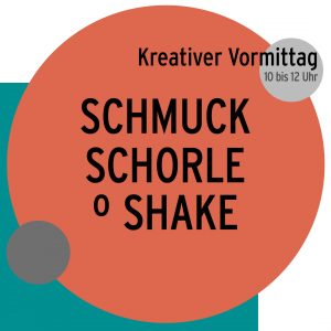 Kreativer Vormittag 29.04.26 | Schmuck, Schorle ° Shake