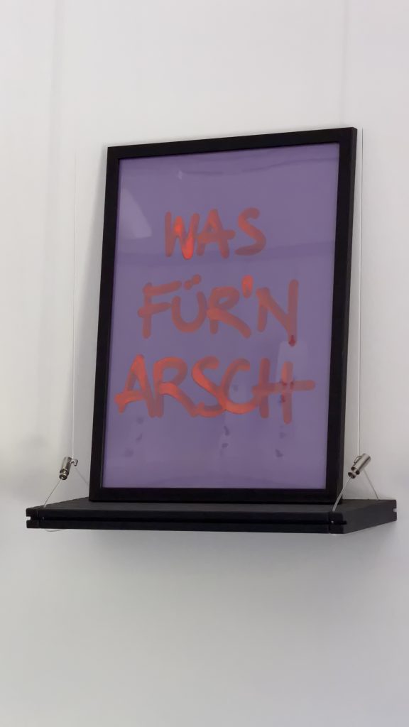 „WAS FÜR’N ARSCH“ – handgeschriebenes Unikat im Rahmen